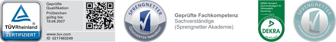 Zertifizierungen: TÜV Rheinland, Sprengnetter Gesicherter ImmoWert, DEKRA Schimmelpilzbewertung, Sprengnetter Immomodernisierungs-Experte